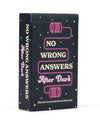 No Wrong Answers After Dark - Hilarious Card Game, Conversation Starter - Fun Activity for Friends, Game or Date Night, Travel, Couples - Great Gift