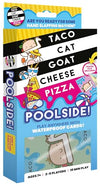 Taco Cat Goat Cheese Pizza Pool Edition Wildly Entertaining Waterproof Card Game for Outdoor Game Days | Easy to Play with 10 Minute Rounds | Fun