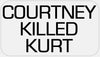 Courtney Killed Kurt - 500 Stickers Pack 2.25 x 1.25 inches - Love Cobain 90s
