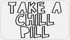 Take A Chill Pill - 100 Stickers Pack 2.25 x 1.25 inches - 80s Eighties Slang