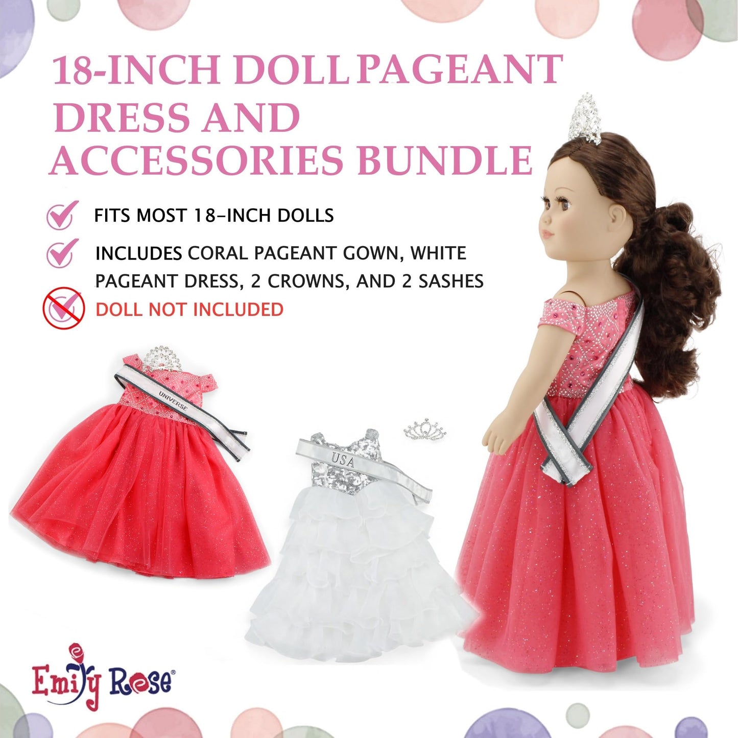 Emily Rose 18 Inch Doll Clothes 6-PC Pageant Dress & 18" Doll Accessories Bundle with Sashes & Crowns | Toy Gift Set for 5+ Little Girls Set | USA