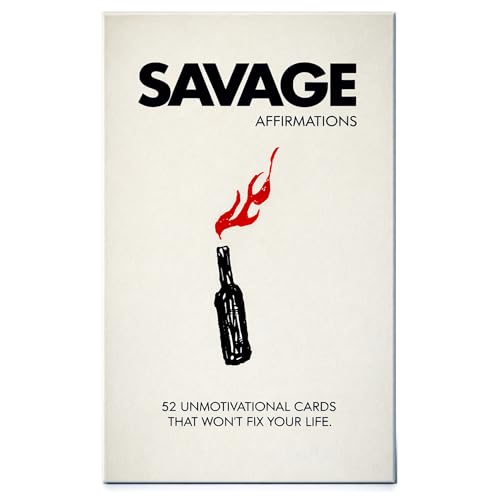 Siko Savage Affirmations | 52 Unmotivational Cards that Won’t Fix Your Life | Sarcastic Office Decor & White Elephant Gift for Adults | Anti Toxic