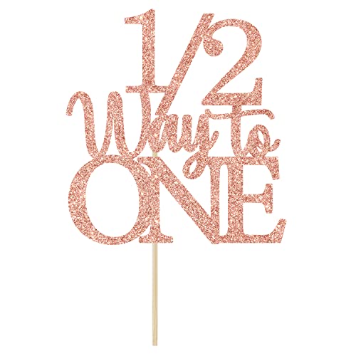 1/2 Way to One Cake Topper - Happy 1/2 Birthday Girl - Baby 6 Months Decorations, Half Birthday Party Decorations Rose Gold Glitter