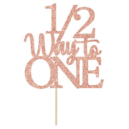 1/2 Way to One Cake Topper - Happy 1/2 Birthday Girl - Baby 6 Months Decorations, Half Birthday Party Decorations Rose Gold Glitter