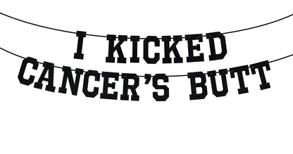 I Kicked Cancer's Butt Banner, Cancer Free Party, Cancer Survivor/Cancer Free Party Decoration Supplies, Funny Battle Cancer Gift