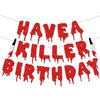 Have a Killer Birthday Party Banner, Halloween Horror Birthday Party Decorations, Halloween Bloody Horror Movie Birth day Party Decorations, Zombie