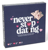 Never Stop Dating - The Ultimate Romantic Date Night Activity Game for Couples - Awesome Gift for Boyfriend, Girlfriend, Husband, Wife, Partner