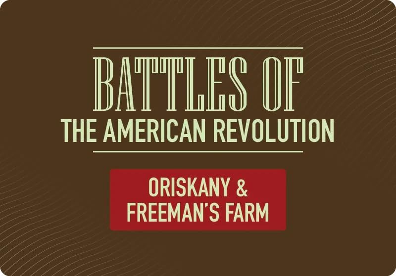 Battles of the American Revolution - Oriskany & Freeman's Farm