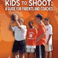 Championship Productions Teaching Kids To Shoot: A Guide for Parents and Coaches DVD