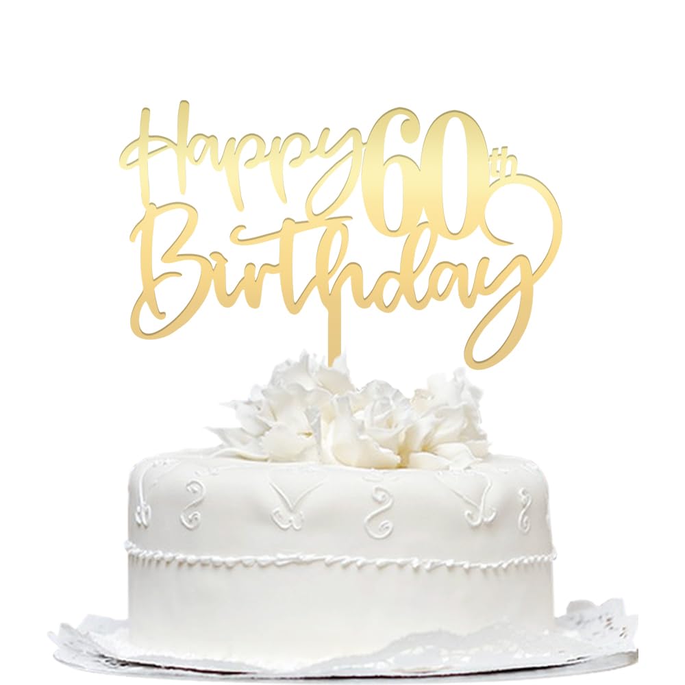 Happy 60th birthday cake Topper,Mirrored Gold Acrylic Durable Cake Topper,60th Birthday Party Cake Decorations,Hello 60th years old, Happy sixty years