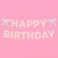 xo, Fetti Happy Birthday Banner, Foil + Pink Glitter | Princess Party Decorations, Bow Garland, 21st Decor, Coquette Graduation, Girls Bday Sign