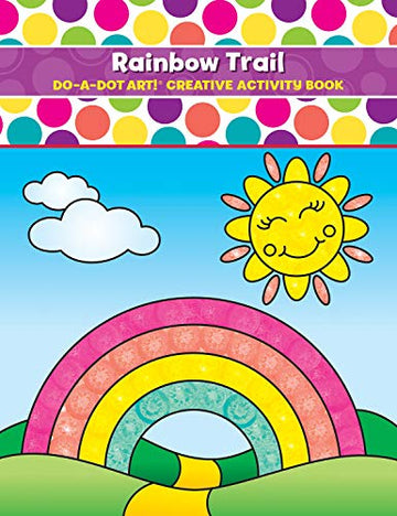 Do A Dot Art Coloring Books for Kids - Rainbow Trail Activity Book for Girls, Boys and Toddlers, Made in the USA