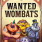 Wanted Wombats | Addictive Push Your Luck Strategy Card Game | Easy to Teach and Quick to Learn | Take with You Everywhere | Age 8+ | 2-6 Players