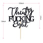 Thirty Fucking Eight Cake Topper - Happy 38th Birthday Cake Decor - Cheers to 38 Years Birthday Party Decorations Supplies, Black Glitter