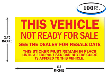 Vehicle Not Ready for Sale Stickers - Yellow - 100 Per Pack