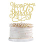 Gold Glitter Happy 75th Birthday Cake Topper,Cheers to 75 Years