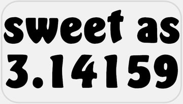 Sweet As 3.14159-100 Stickers Pack 2.25 x 1.25 inches - Pi Day 3.14 Math