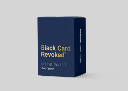 Black Card Revoked Edition Eleven - Gettin' Grown | Black Card Game full of Fun, Laughs, & Debates | Celebrate Being the New Adults at your Next