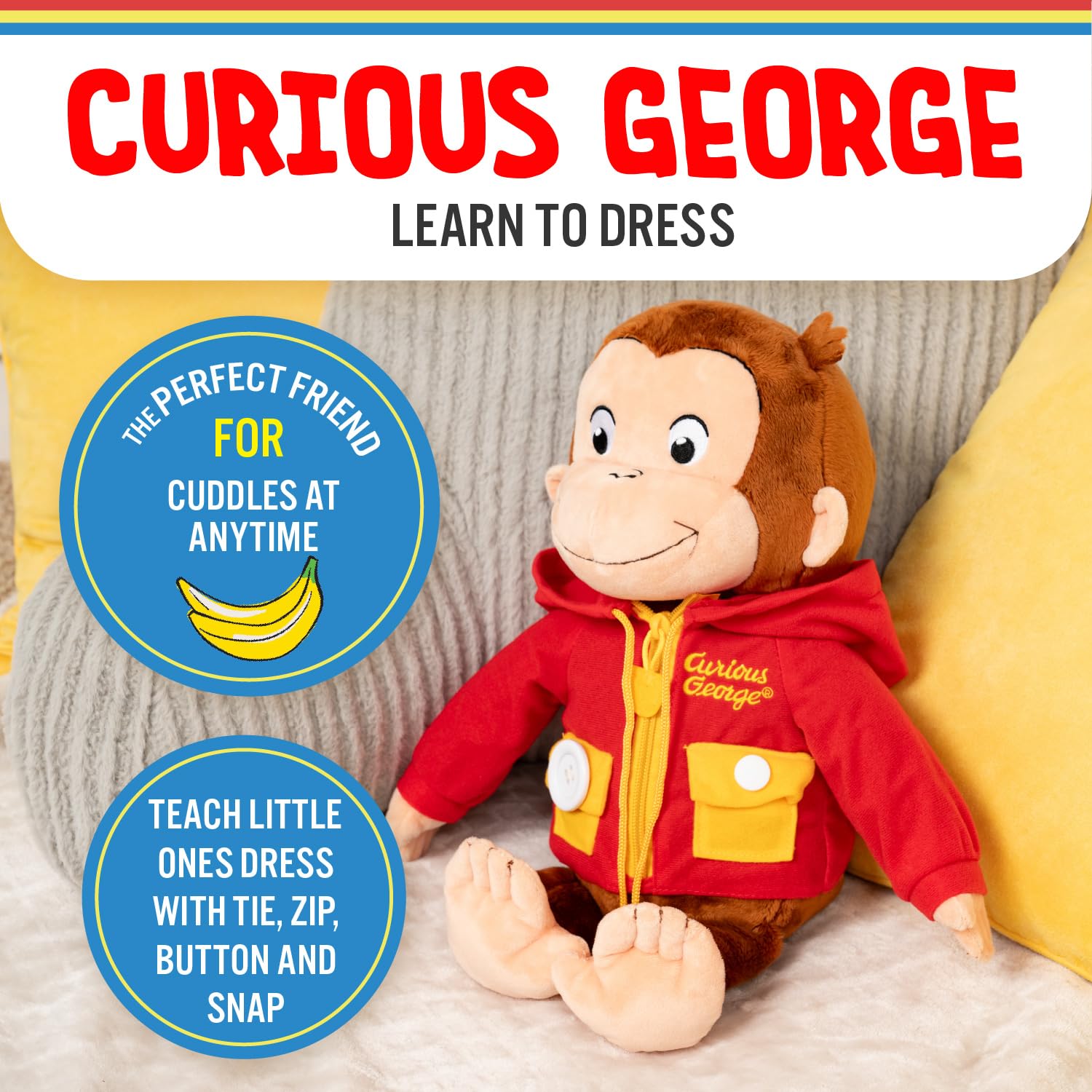 Kids Preferred Curious George Learn to Dress Monkey Stuffed Animal Plush Toys Soft Cute Cuddle Plushie Gifts for Baby and Toddler Boys and Girls - 12"
