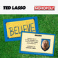 Monopoly Ted Lasso | Officially Licensed Board Collectible Board Game | Play as Believe Sign, Goldfish, Tea up, Ted’s Visor and More | Based On