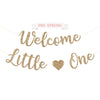 Pre-Strung Welcome Little One Banner - Gold Glitter Baby Shower Banner