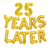 16 Inch Gold 25 YEARS LATER Letter Balloons Banner - Mylar Foil Number and Letter Balloons for Anniversary Decorations, Class Reunion, Milestone