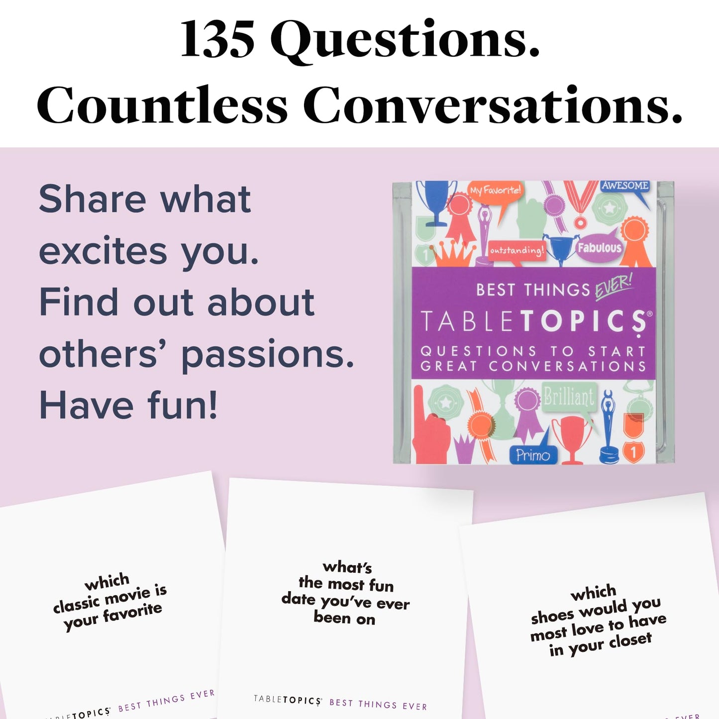 TableTopics Best Things Ever Question Card Game - 135 Fun Conversation Starter Cards, Use as Ice Breakers, Getting to Know You, or Discover More About