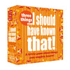 I Should Have Known that!-Three Things, Trivia Game