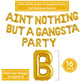 RTHPY Gold 'Aint Nothing But Gangsta Party' Balloon Banner, 90s Party Decor, Birthday Balloons
