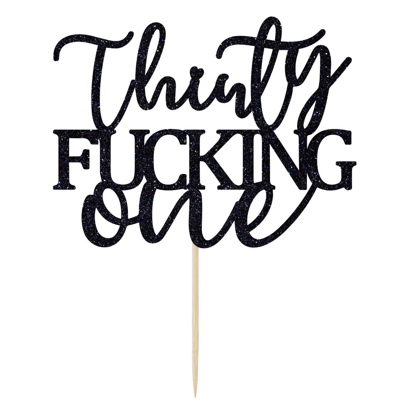 Thirty Fucking One Cake Topper - Happy 31st Birthday Cake Decor - Cheers to 31 Years Birthday Party Decorations Supplies, Black Glitter