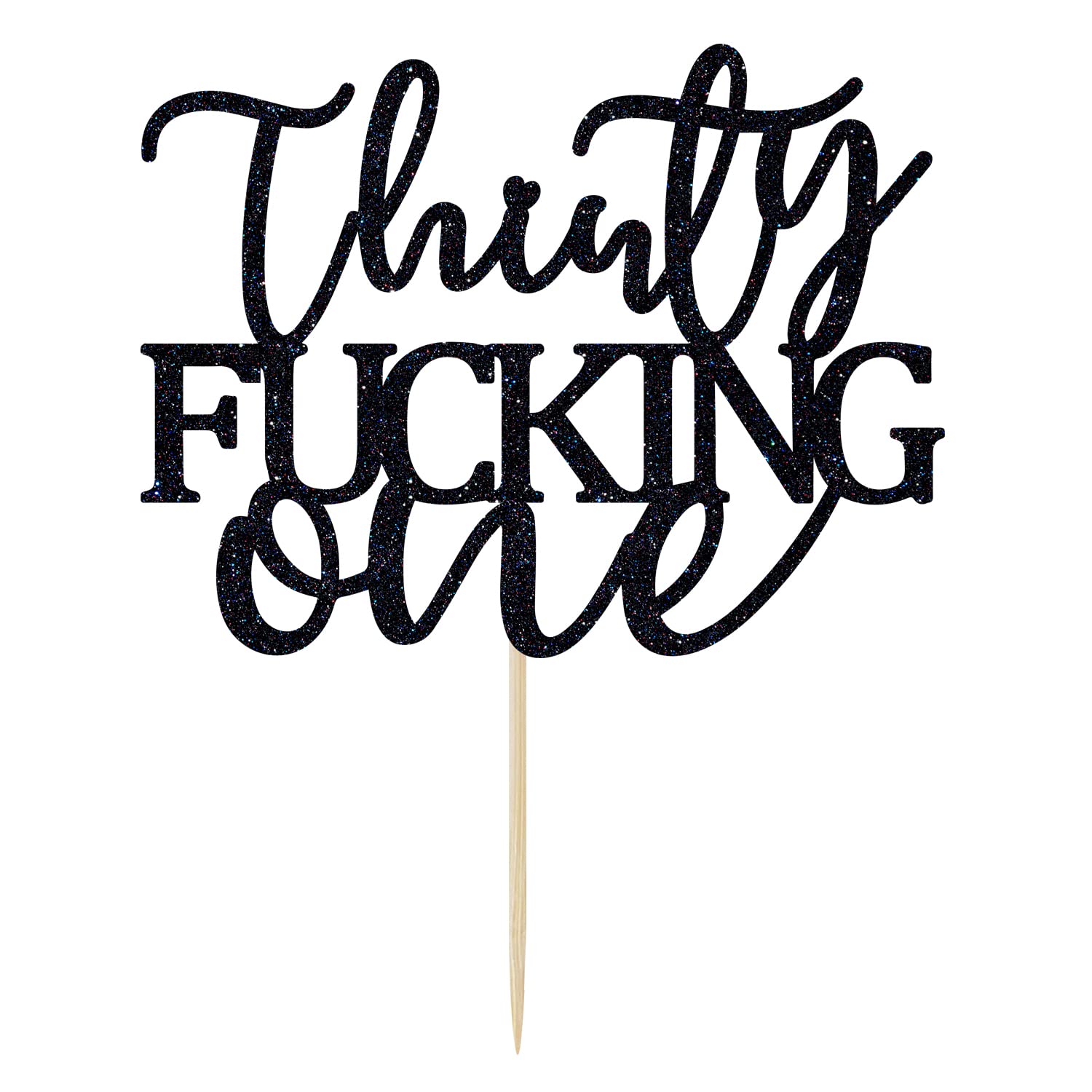 Thirty Fucking One Cake Topper - Happy 31st Birthday Cake Decor - Cheers to 31 Years Birthday Party Decorations Supplies, Black Glitter