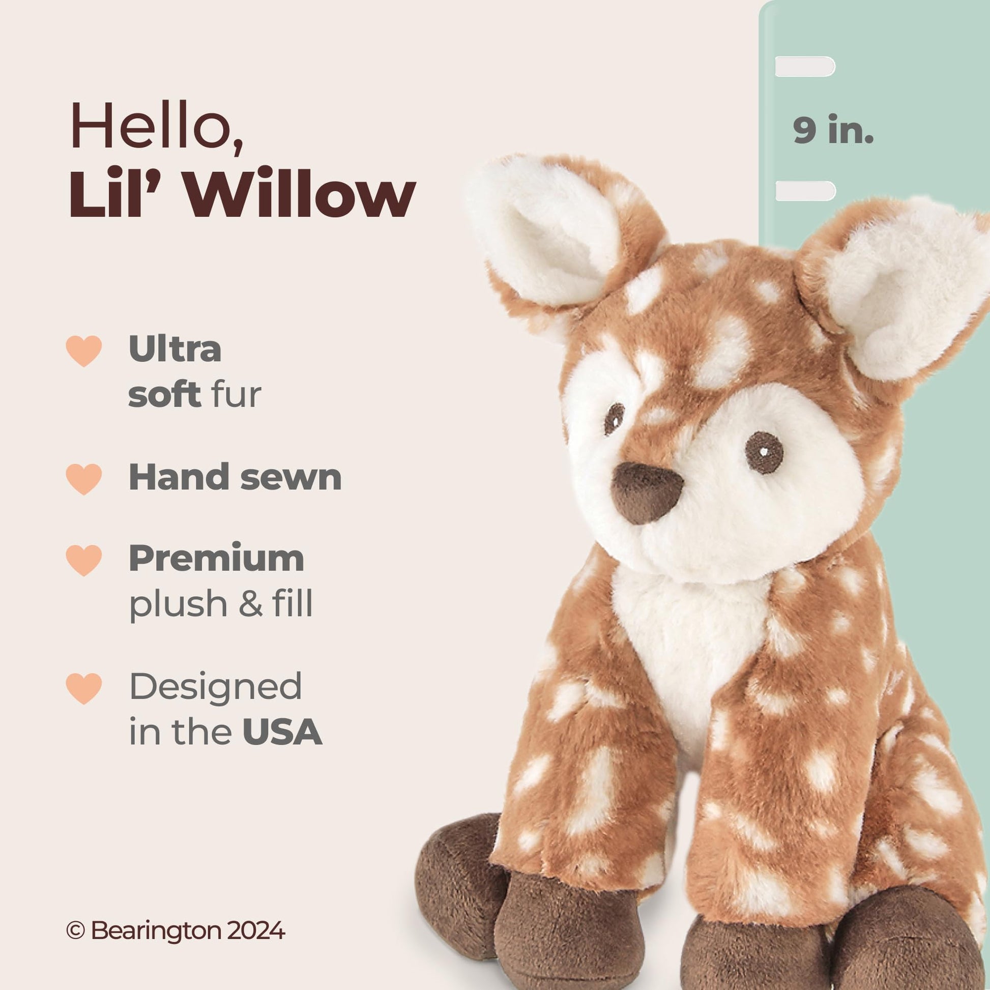 Bearington Lil' Willow Deer Stuffed Animal - 9" Plush Fawn Toy with Ultra Soft Fur - Cuddly Stuffed Deer with Embroidered Safety Eyes and Bean Bag
