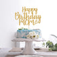 Gold Glitter Happy Birthday Mom Cake Topper - Best Mom Ever, Happy Mothers Day Decorations