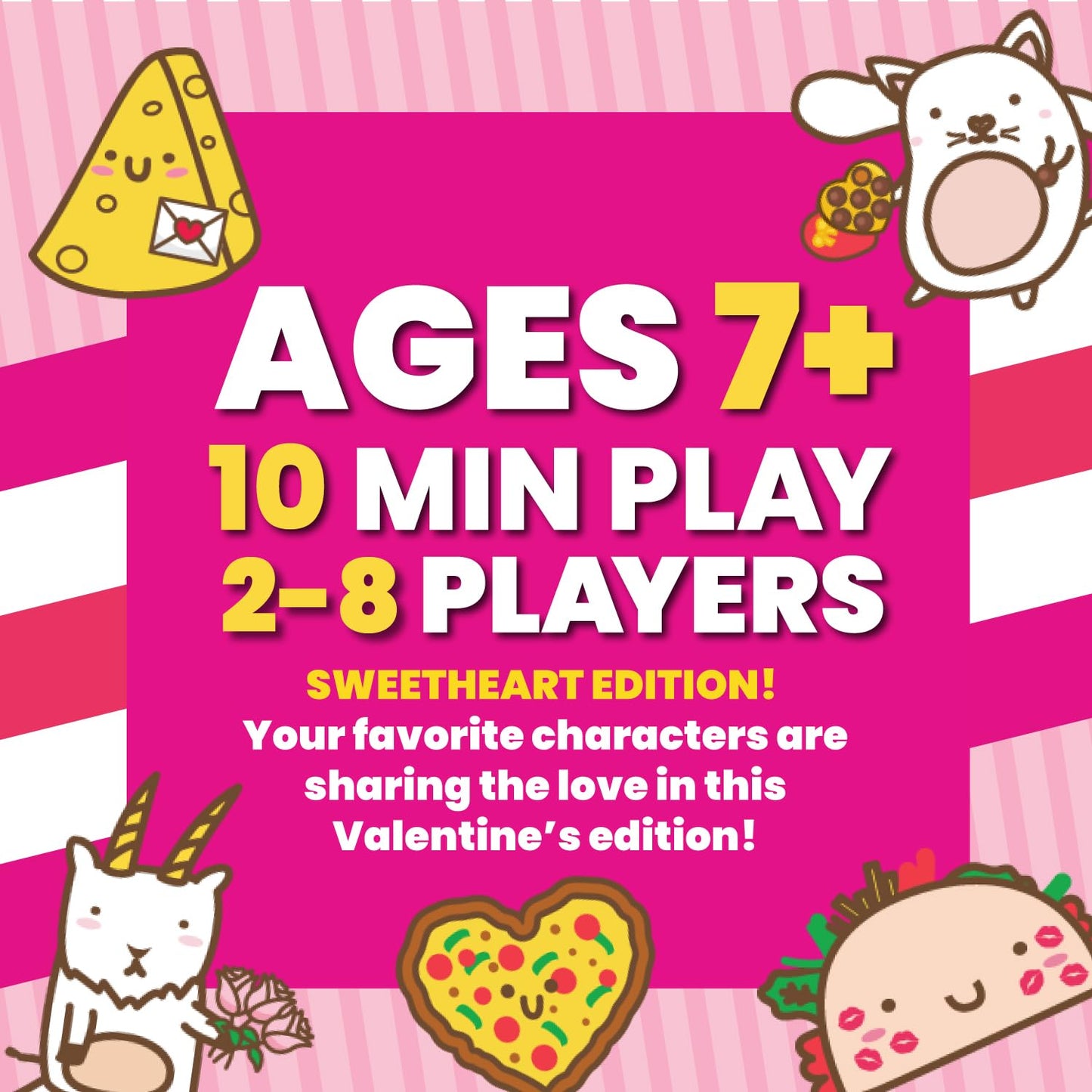 Taco Cat Goat Cheese Pizza Sweetheart Edition Card Game for Family Game Night | Candy-Free Valentine's Gifting | Easy to Play 15 Minute Rounds | Fun