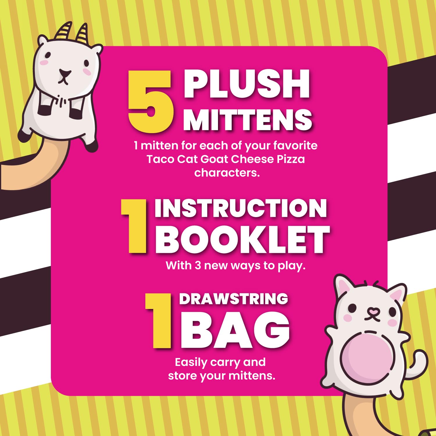 Taco Cat Goat Cheese Pizza Wildly Entertaining Plush Mittens Set | Official Game Accessories Bundle 5 Character Plush Mittens, 1 Drawstring Bag,