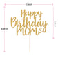 Gold Glitter Happy Birthday Mom Cake Topper - Best Mom Ever, Happy Mothers Day Decorations