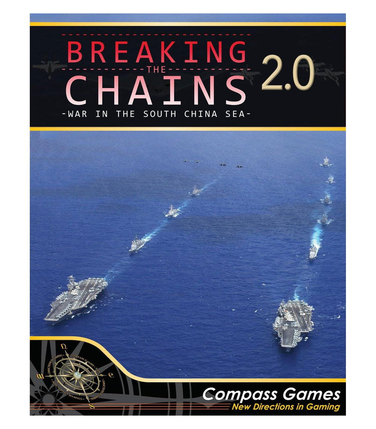 Breaking The Chains 2.0 - War in the South China Sea