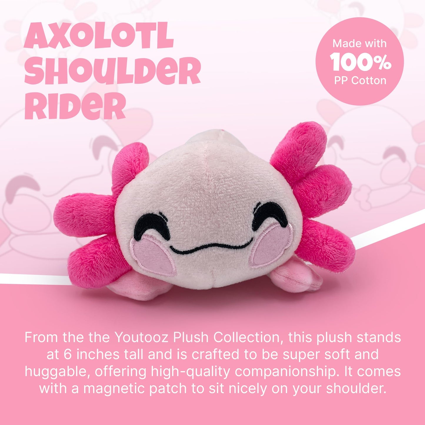 Youtooz Axolotl Plush 6IN Shoulder Rider, Collectible Soft Magnetic Axolotl Original Plushie, By Youtooz Plush Collection