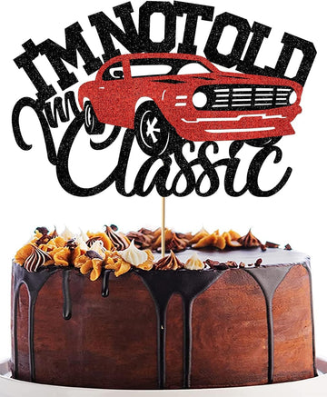I’m not old I’m classic Cars Cake Topper Vintage Red Car Birthday Cake Toppers Decorations for Men Glitter Black 40th 50th 60th 70th 80th 90th