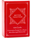 BETTER TOGETHER Couples Games | 100 Conversation Cards for Adults | Deep & Romantic Questions for Date Night | Relationship Card Game for Him & Her |