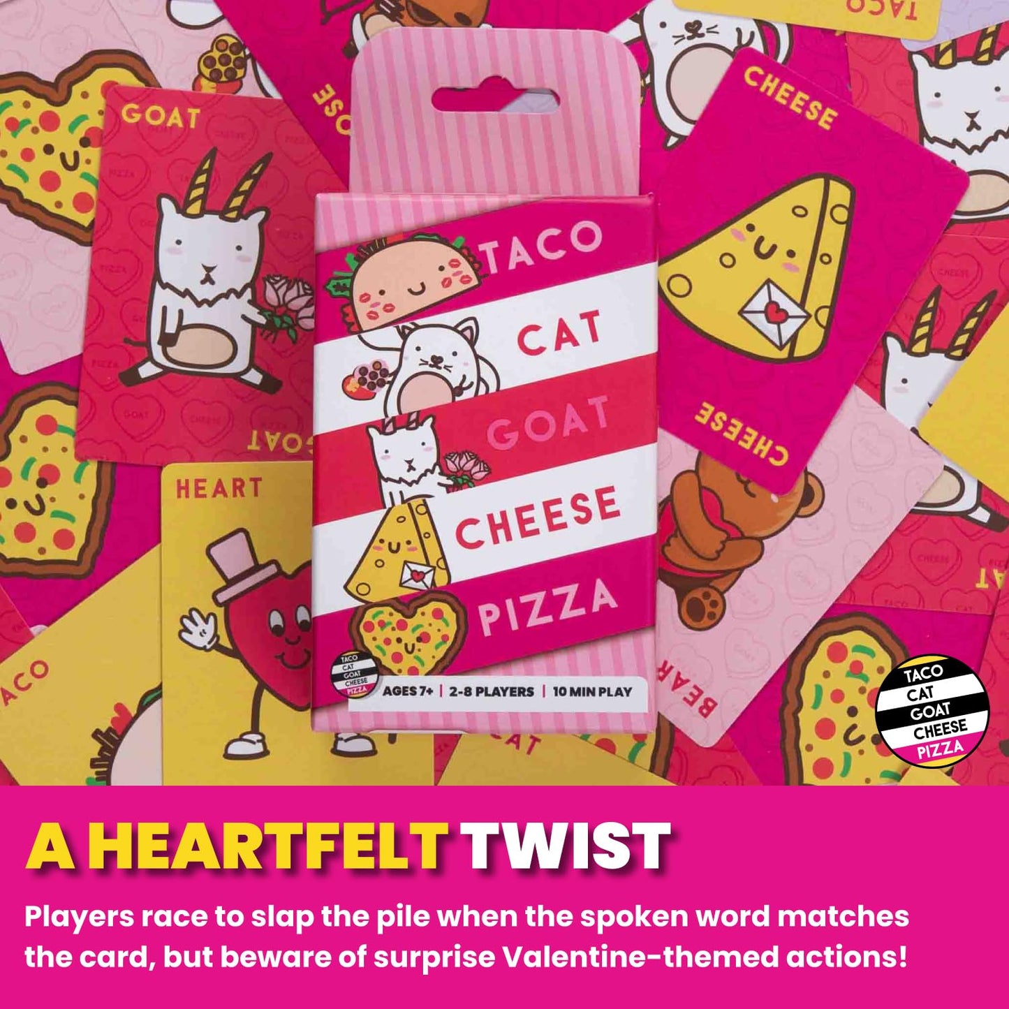 Taco Cat Goat Cheese Pizza Sweetheart Edition Card Game for Family Game Night | Candy-Free Valentine's Gifting | Easy to Play 15 Minute Rounds | Fun
