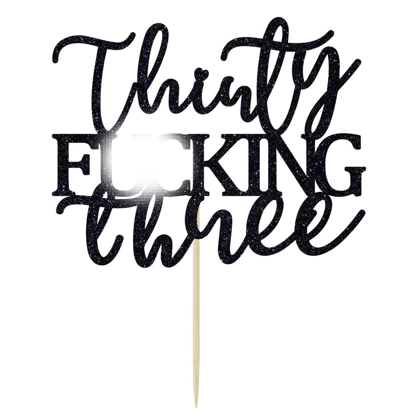 Unoggsor Thirty Fucking Three Cake Topper - Happy 33rd Birthday Cake Decor - Cheers to 33 Years Birthday Party Decorations Supplies, Black Glitter