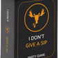 I DON'T GIVE A SIP... Fun Drinking Game for Adults | Hilarious Drinking Cards that Will Get You Drunk or Make You Do Funny Things | Adult Party Games