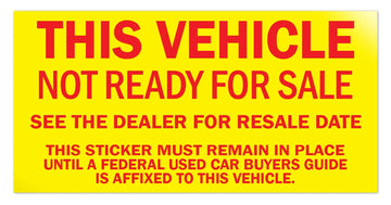Vehicle Not Ready for Sale Stickers - Yellow - 100 Per Pack