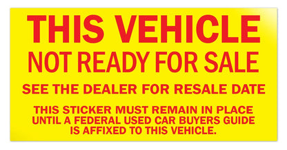 Vehicle Not Ready for Sale Stickers - Yellow - 100 Per Pack
