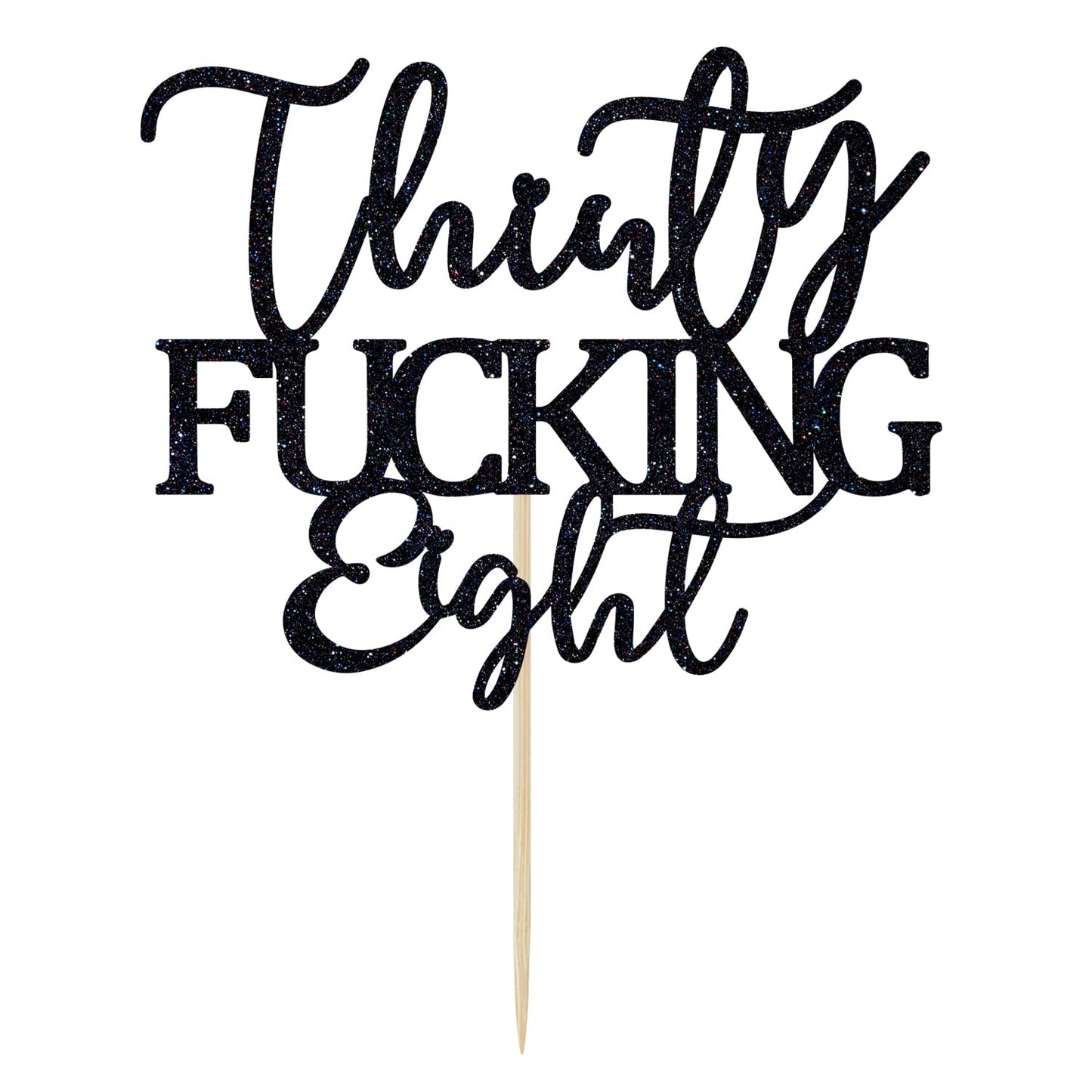 Thirty Fucking Eight Cake Topper - Happy 38th Birthday Cake Decor - Cheers to 38 Years Birthday Party Decorations Supplies, Black Glitter