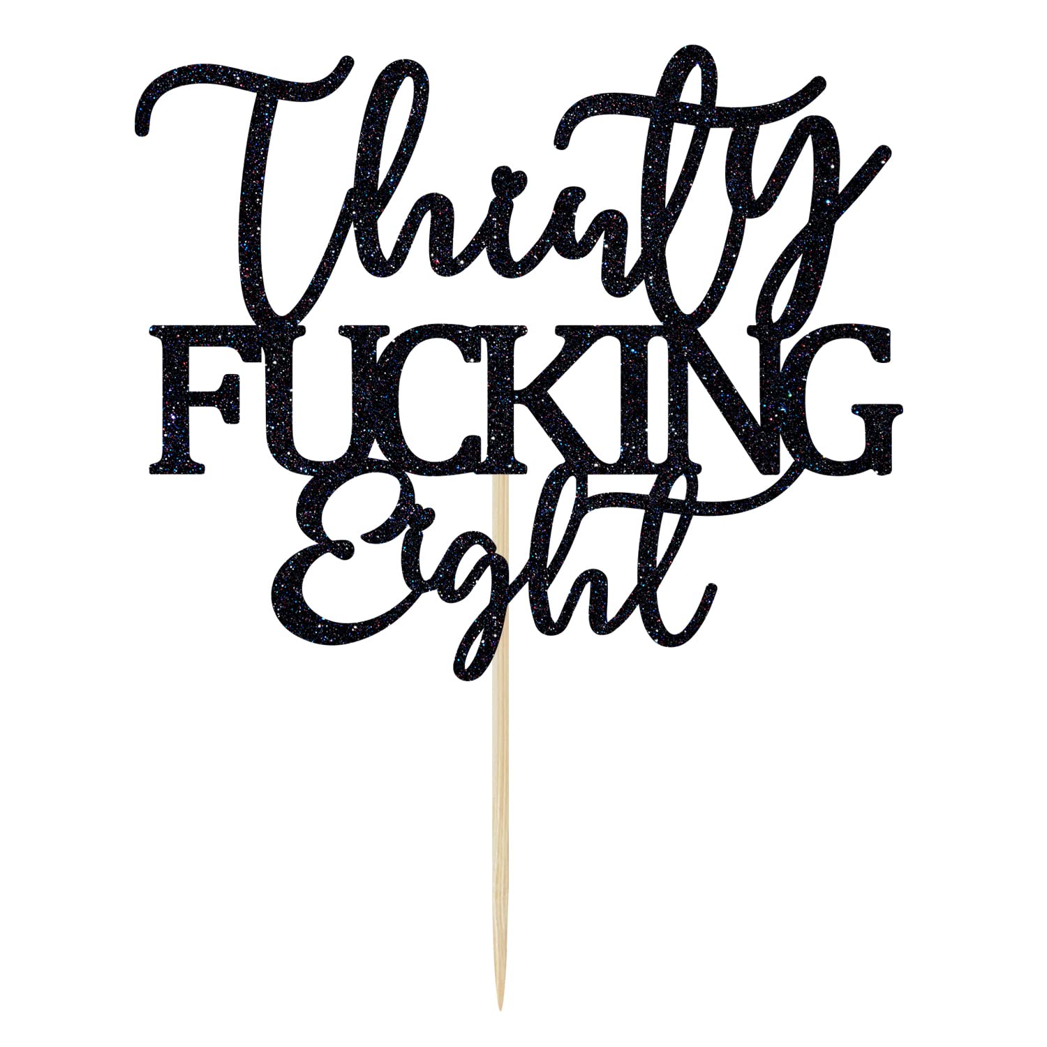 Thirty Fucking Eight Cake Topper - Happy 38th Birthday Cake Decor - Cheers to 38 Years Birthday Party Decorations Supplies, Black Glitter