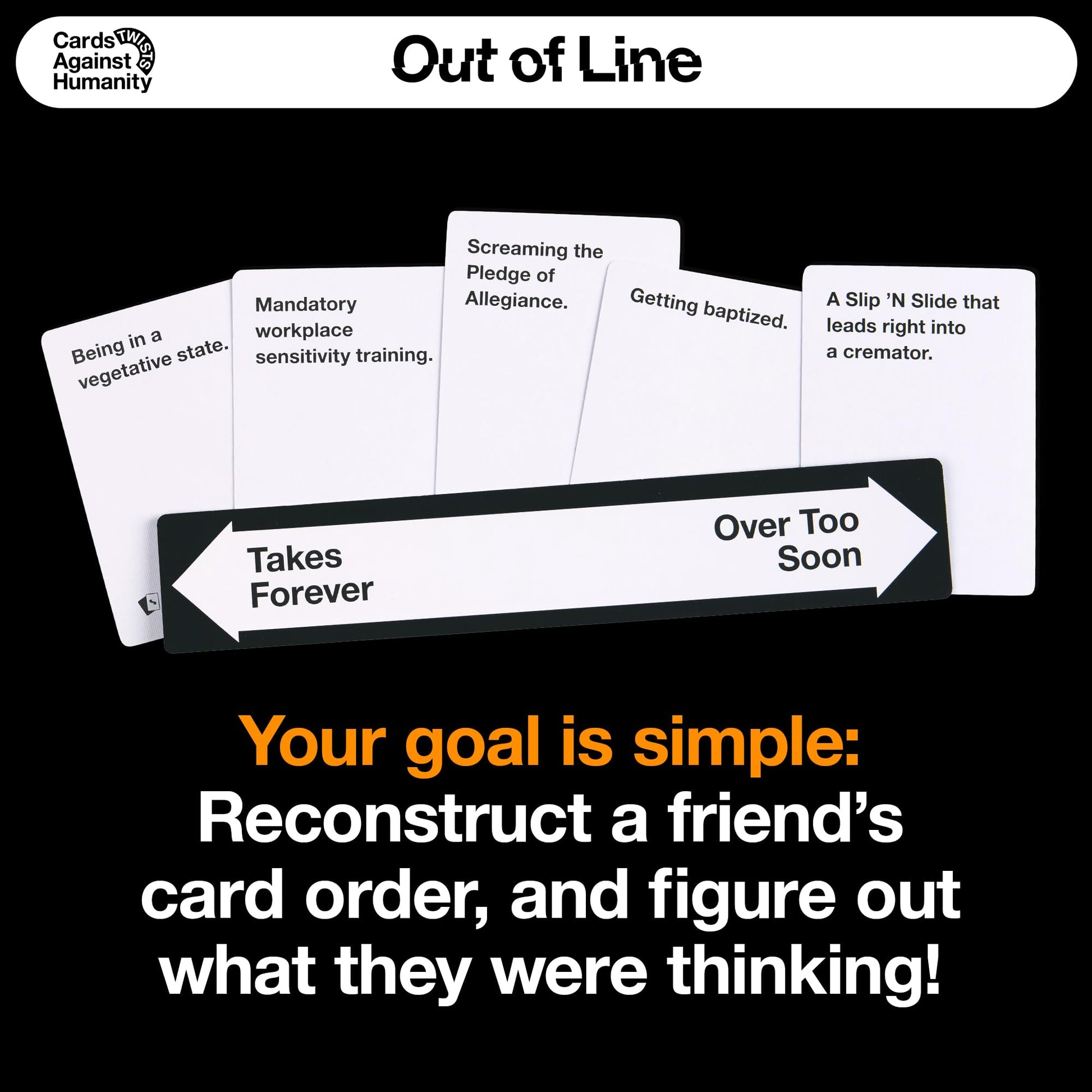 Cards Against Humanity: Out of Line • A New Twist on The Classic Adult Party Game • New Expansion, Plus a Whole New Way to Play Where You Rank Cards