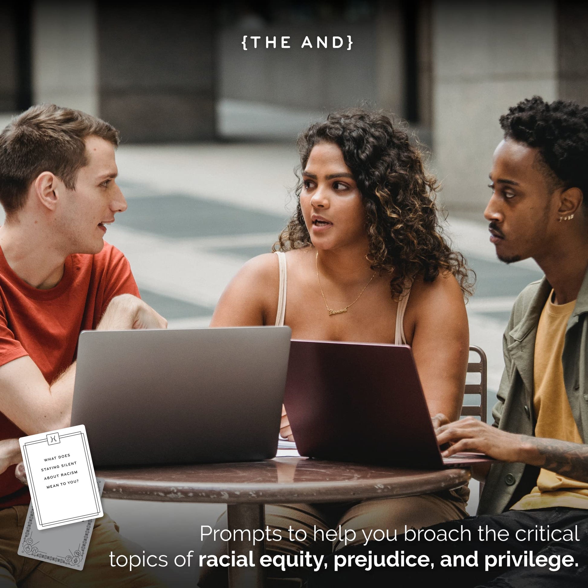 {THE AND} On Racism Edition - 199 Critical Thinking Discussion Cards Around Social Justice, Racial Equity, & Prejudice - Create Open and Honest