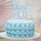 AHAORAY Bless This Child Cake Topper - Light Blue Glitter Chlid Christening Cake Decoration Supply - Smash Cake Topper for First Holy Communion